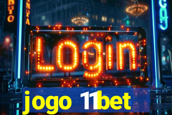 jogo 11bet